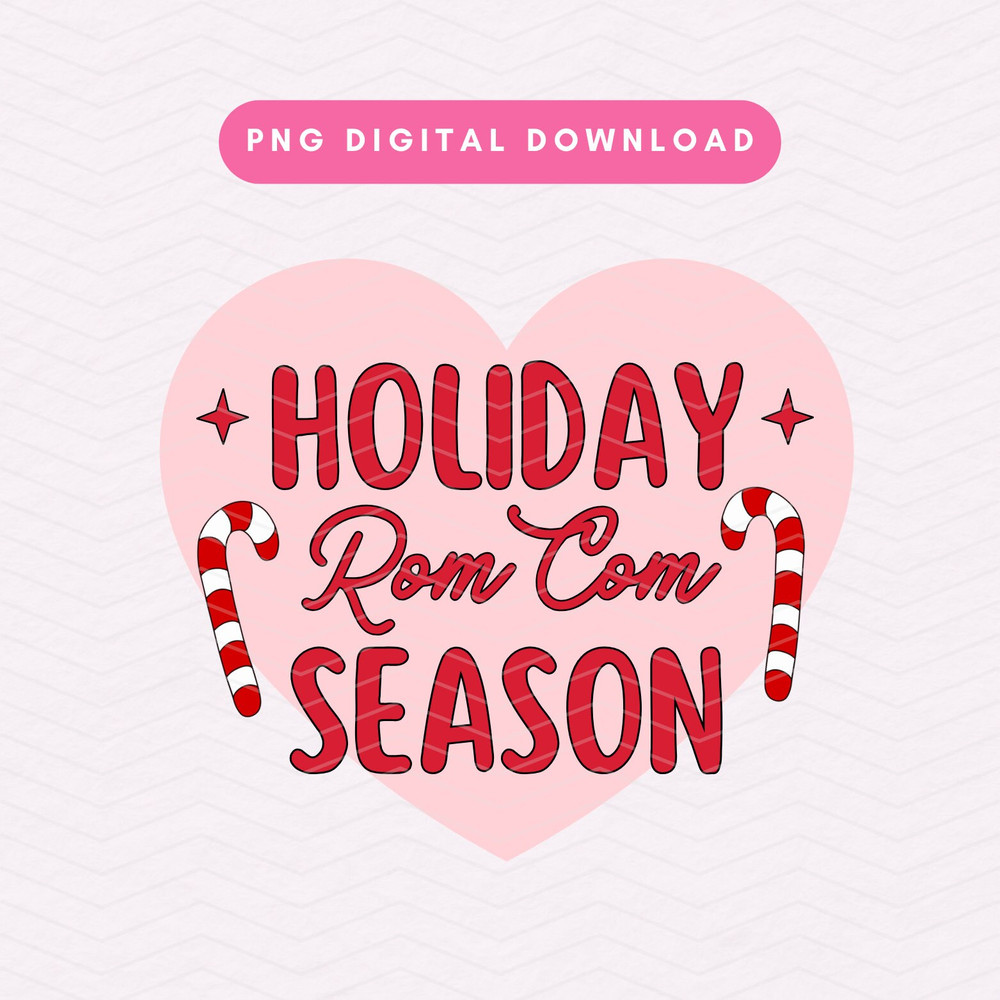 Holiday Rom Com Season PNG, Cute Christmas Sublimation Graphic, Holiday Season PNG, Rom Com PNG.jpg