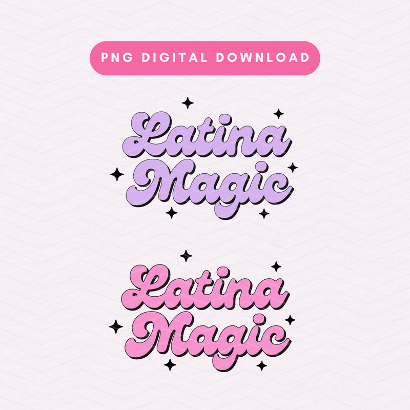 Latina Magic PNG, Trendy Latina PNG, Trendy Latina Art PNG, Proud Latina Digital Download.jpg
