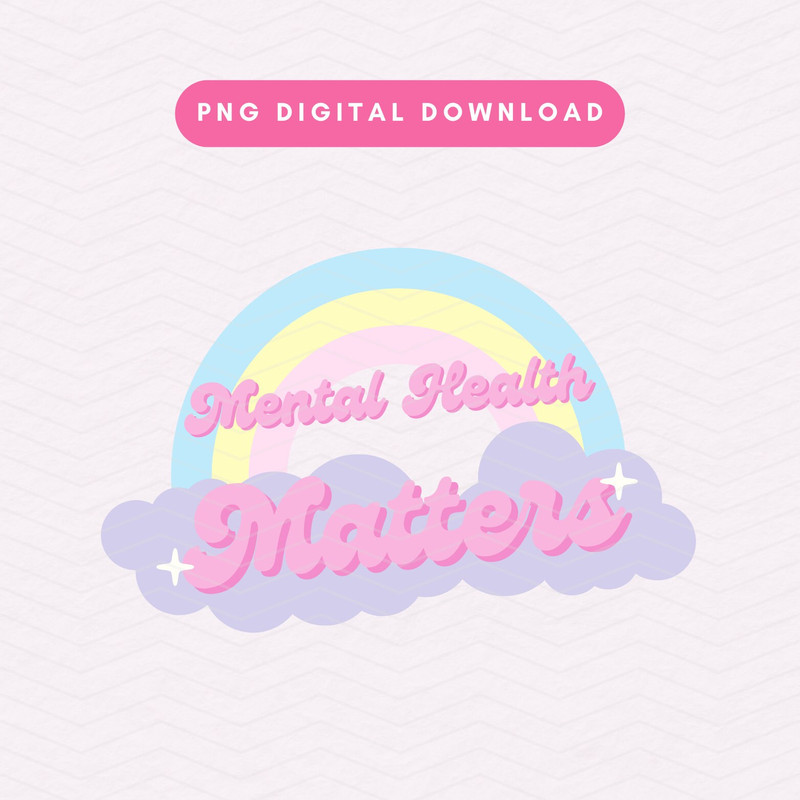 Mental Health Matters PNG, Trendy Self Love PNG, You Matter Sublimation Graphic.jpg