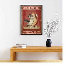 life is better when you dance vintage poster,