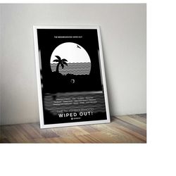 the neighbourhood poster | wiped out poster |