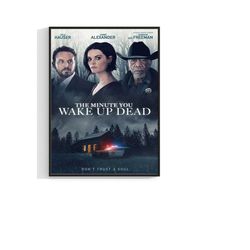 the minute you wake up dead movie poster