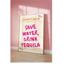 guest check receipt, save water drink tequila, guest