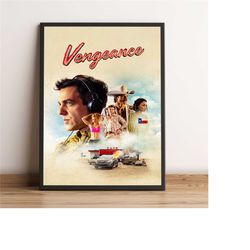 vengeance poster, ben manalowitz wall art, movie print,