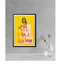 mom, i am a rich man canvas wall