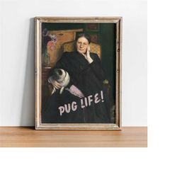 pug life printable poster, altered art prints, girly