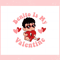 Benito Is My Valentine SVG Files for Cricut Sublimation Files.jpg