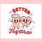 Better Together Couple Valentines Svg Graphic Designs Files.jpg