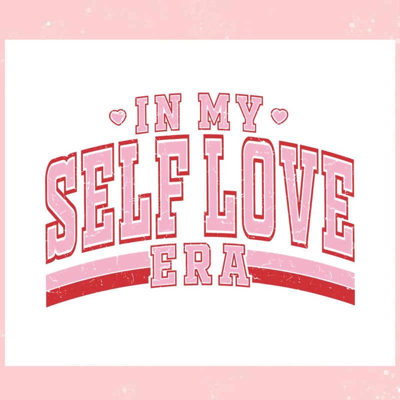 In My Self Love Era Retro Valentine SVG.jpg