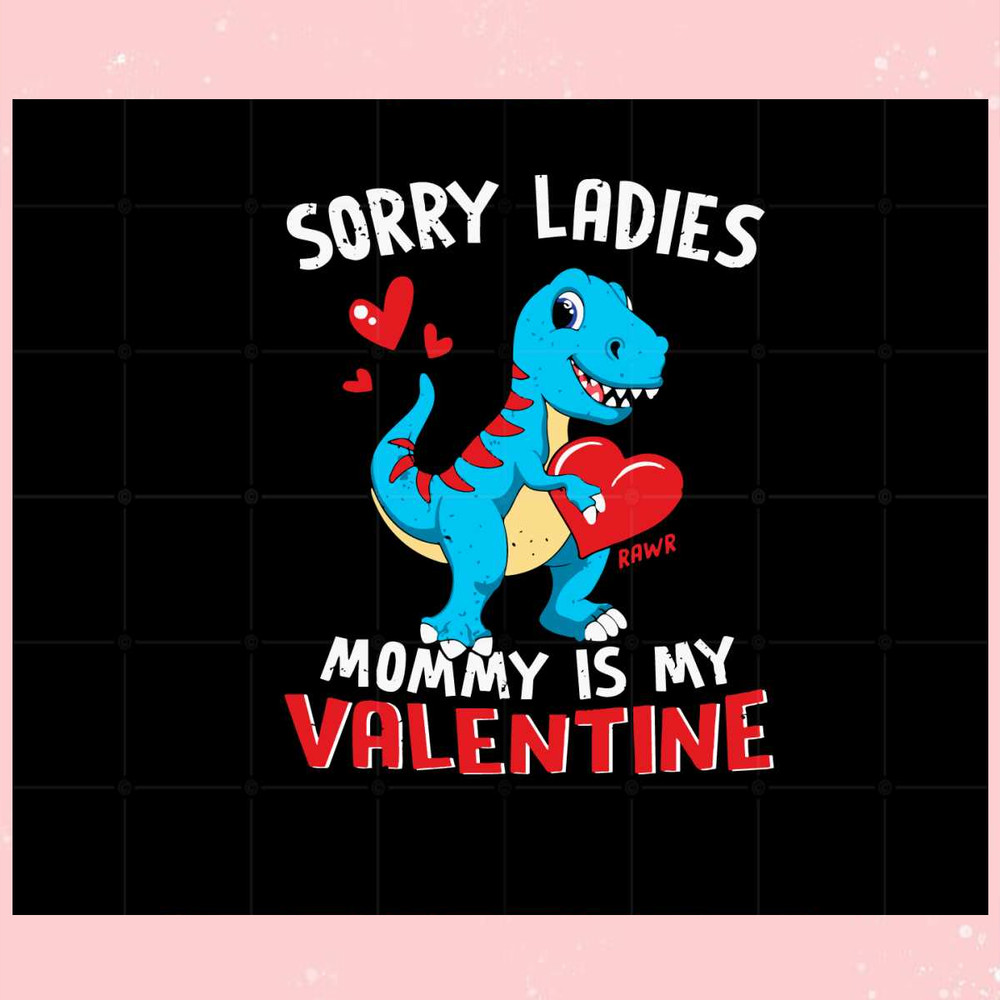 Kids Sorry Girls Mommy My Valentines Day Svg Cutting Files.jpg