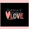 Let All That You Do Be Done In Love Svg Graphic Designs Files.jpg
