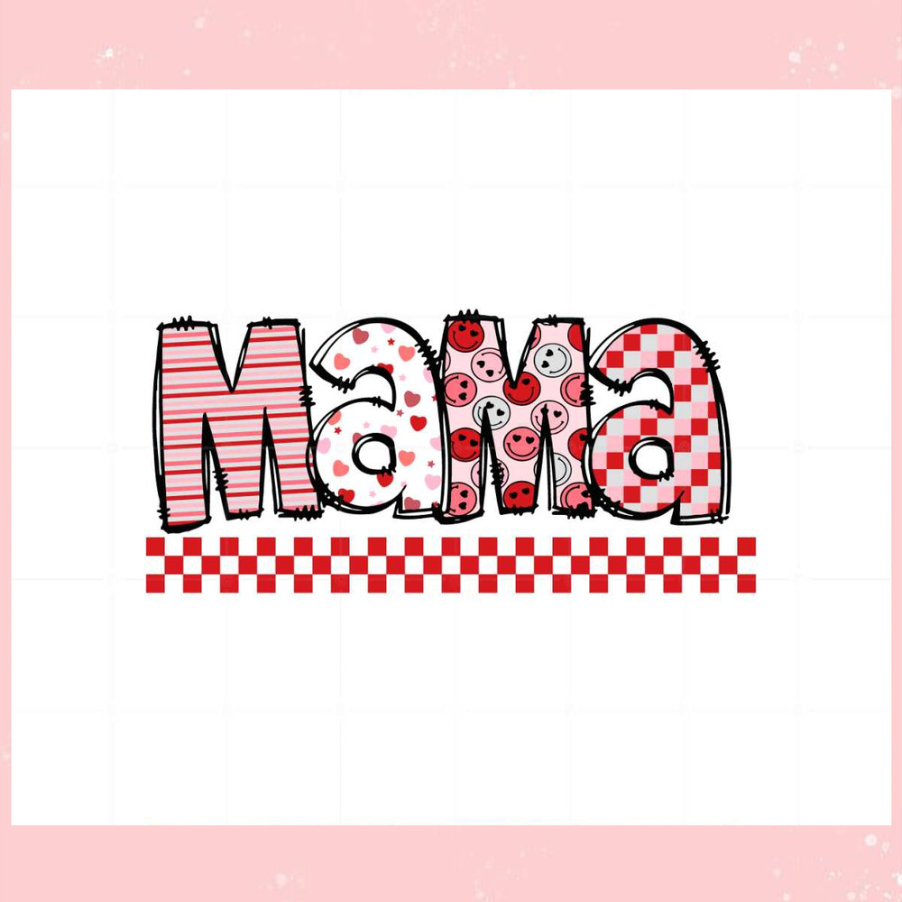Mama Lover Valentines Day Svg For Cricut Sublimation Files.jpg