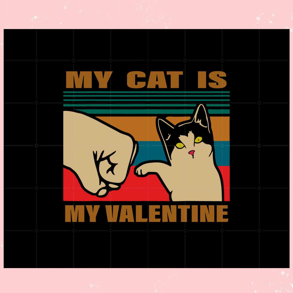 My Cat Is My Valentine Funny Valentines SVG Cutting Files.jpg