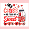 My Class Is Full Of Sweet Hearts Teacher SVG.jpg