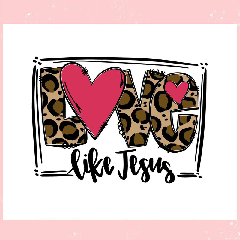 Retro Love Like Jesus Happy Valentine SVG.jpg