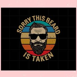 sorry this beard is taken valentines day svg graphic designs, valentine svg,valentine day svg,valentine day,happy valent