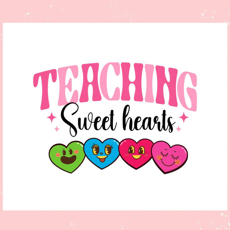 Teaching Sweethearts Cute Teacher Valentine SVG.jpg