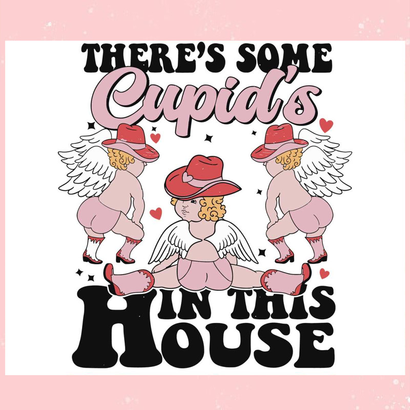 Theres Some Cupids In This House SVG.jpg