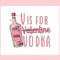 V Is For Valentine Vodka Anti Valentines Svg Cutting Files.jpg