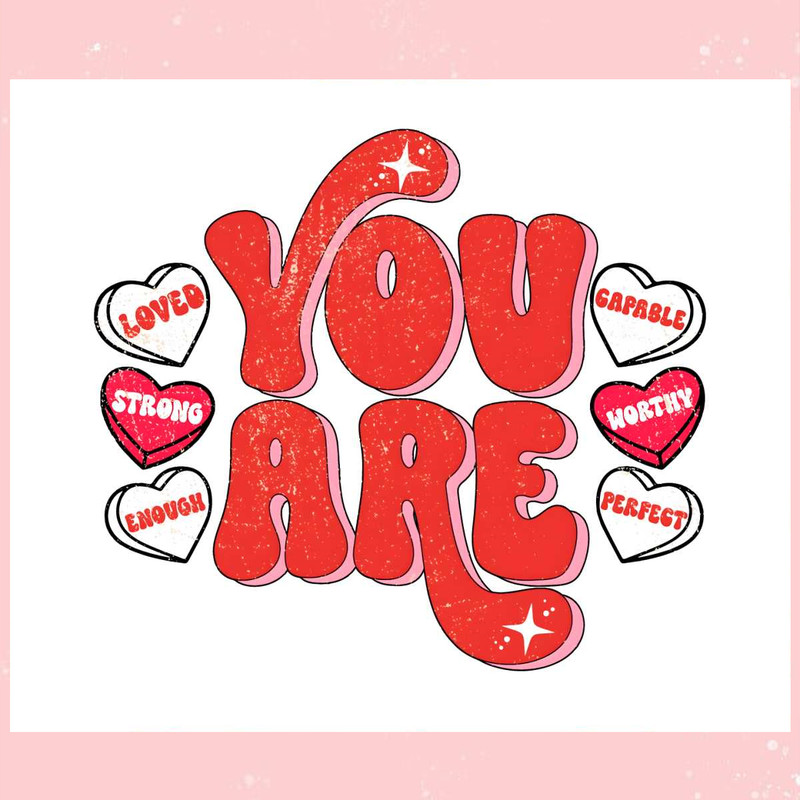You Are Enough Loved Worthy PNG.jpg