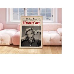 i don't care, trendy newspaper print, y2k poster, dorm decor, preppy wall art, funky wall art, printable artwork