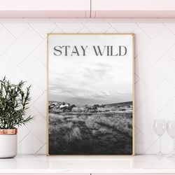stay wild print horses western country wall art instant download printable wall decor poster