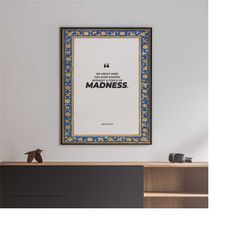 madness | aristotle quote poster | office | bedroom | boyfriend gift