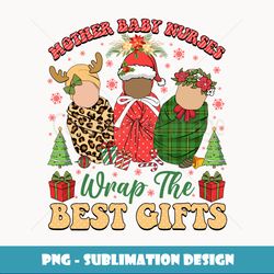 Christmas Mother Baby Nurses Wrap The Best s - PNG Transparent Sublimation Design