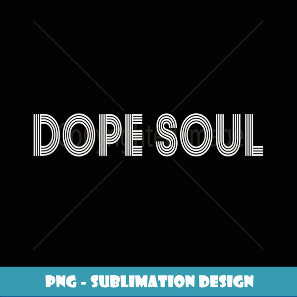 Dope Soul Positive Tank Top - PNG Transparent Digital Download File for Sublimation