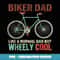 I'm Biker Dad Fathers Day Wheely Cooler Bicycle Bike Cycling - Creative Sublimation PNG Download