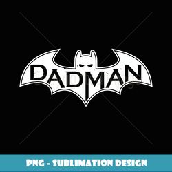 Dadman Proud of My Daddy T Cute Father's Day - PNG Transparent Sublimation Design
