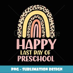 Happy Last Day Of Preschool Rainbow Leopard Teacher - Vintage Sublimation PNG Download