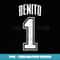Benito Supporter Number 1 Greatest Fan - High-Resolution PNG Sublimation File