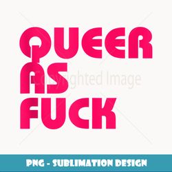 Queer As Fuck Retro Style Graphic - Creative Sublimation PNG Download