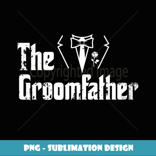 Father Of The Groom Wedding Husband Grooms Dad Bride Groom - High-Quality PNG Sublimation Download