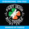 Part Irish All Trouble St Patricks Day Shamrock Ireland Flag - Aesthetic Sublimation Digital File