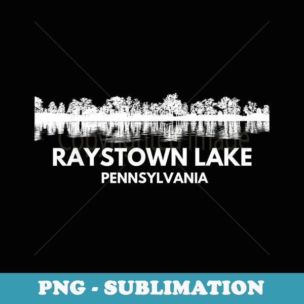 Raystown Lake Pennsylvania Trip Funny Summer Fishing Camping - PNG Sublimation Digital Download