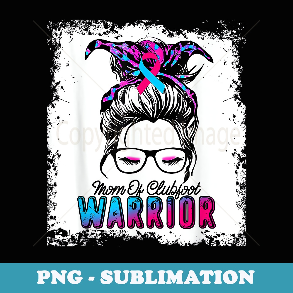 Proud Mom of Clubfoot Warrior Awareness Pink & Blue Ribbon - Exclusive Sublimation Digital File