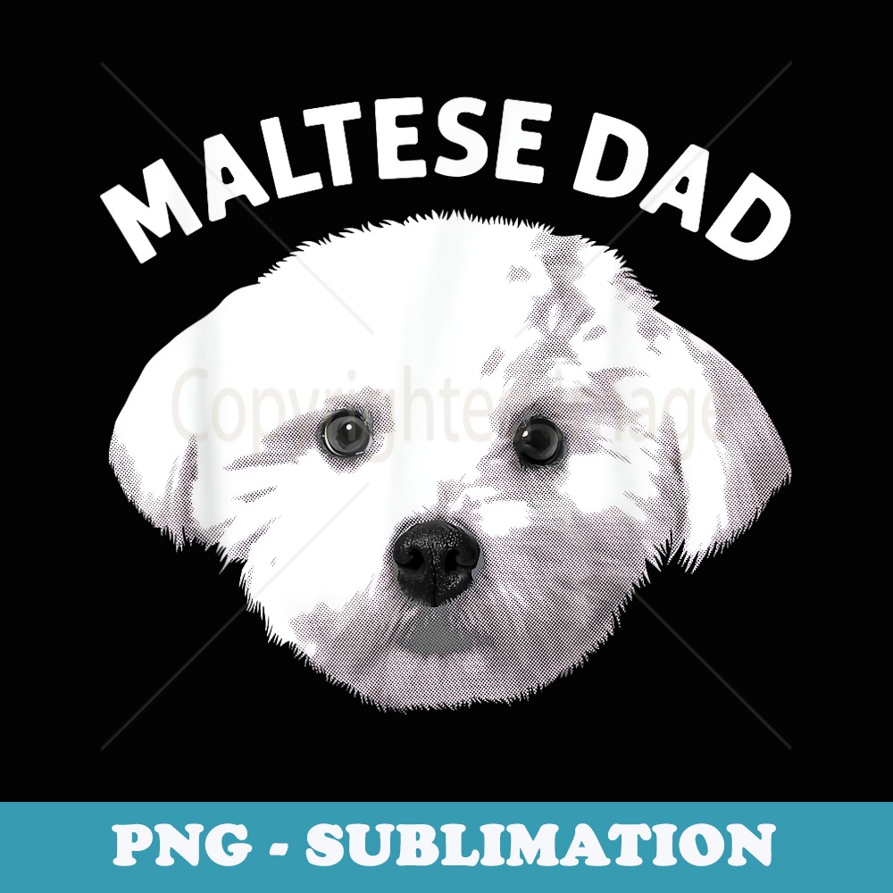 Best Maltese Dad Boys Dog Dad Pet Maltipoo Dog Owner - Signature Sublimation PNG File