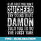 If At First You Dont Succeed Try Doing What Damon - Modern Sublimation PNG File