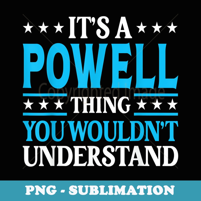 Its A Powell Thing Surname Funny Family Last Name Powell - Exclusive PNG Sublimation Download