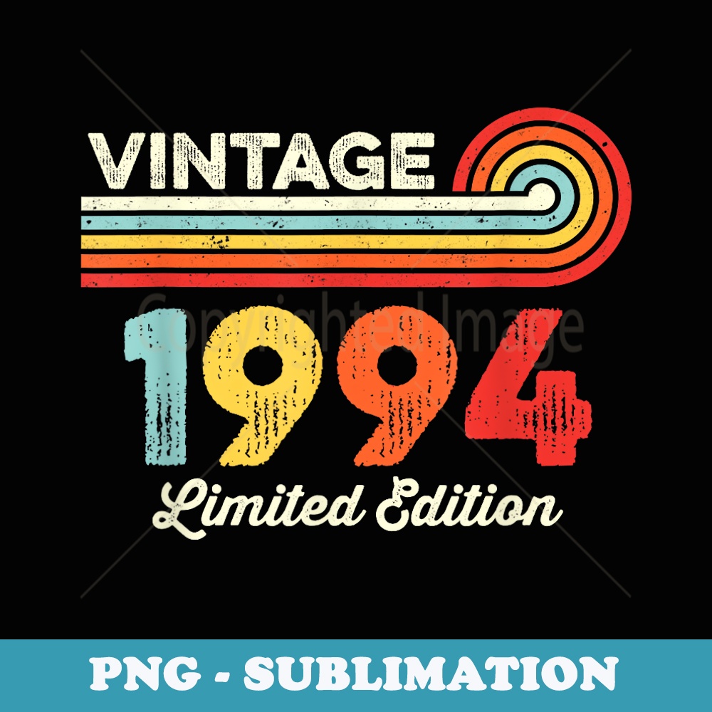 Vintage 1994 Birthday Limited Edition Born in - Artistic Sublimation Digital File