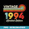 Vintage 1994 Birthday Limited Edition Born in - Artistic Sublimation Digital File