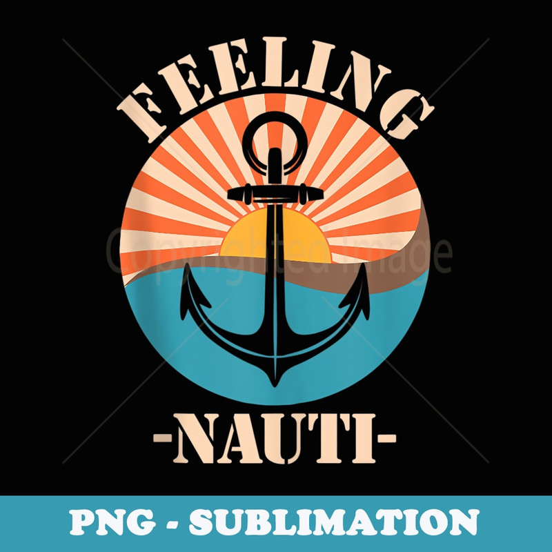 Feeling Nauti - Premium PNG Sublimation File