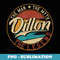 Dillon The man the myth the legend - High-Resolution PNG Sublimation File