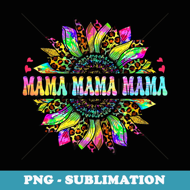 Mana Mana Mana Sunflower Leopard Tie Dye Groovy Mothers day - PNG Sublimation Digital Download
