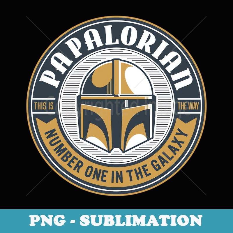 Star Wars The Mandalorian Papalorian Number One Fatheru2019s Day - Artistic Sublimation Digital File