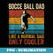 Bocce Ball Dad Like A Normal Dad Only Cooler Fathers Day - Instant Sublimation Digital Download