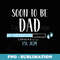 Soon To Be Dad 2024 Loading Pregnancy Announcement Boy - Professional Sublimation Digital Download