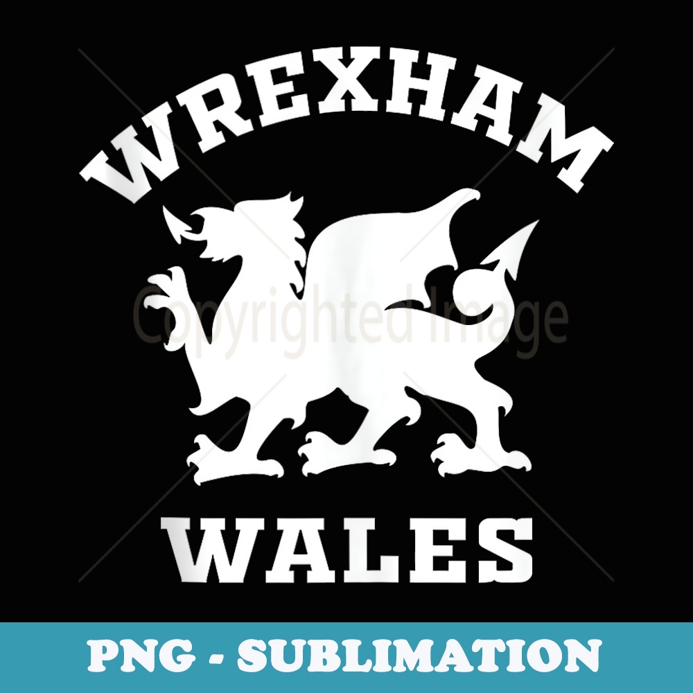 Wrexham Welsh Dragon Wales Flag Boys Girls - Modern Sublimation PNG File